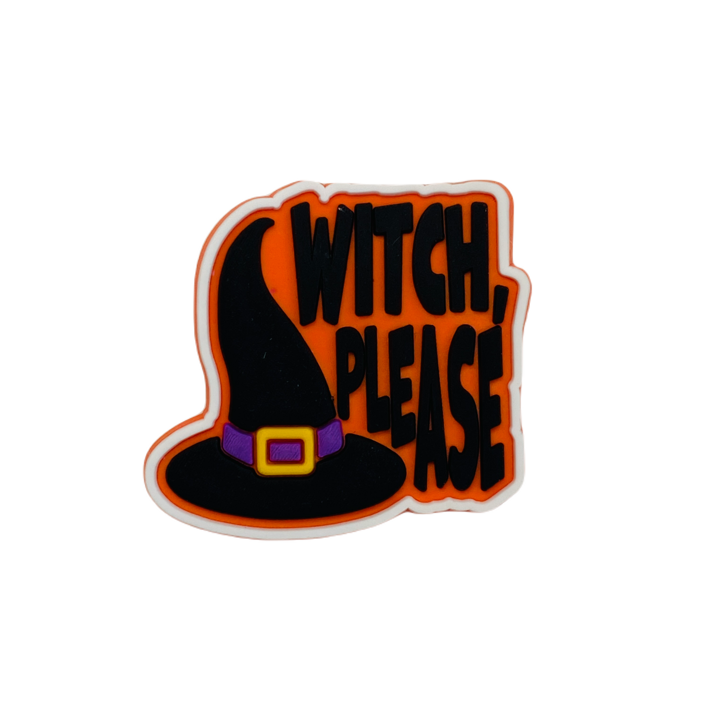 Halloween - Witch Please Shoe Charm