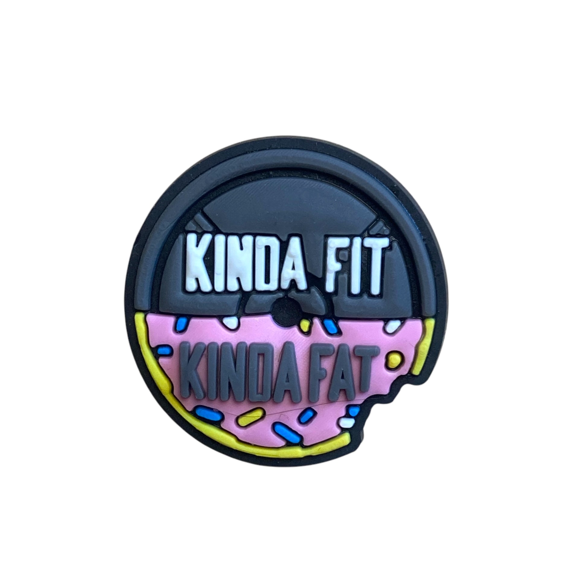 Funny Quotes - Kinda Fit Kinda Fat Shoe Charm