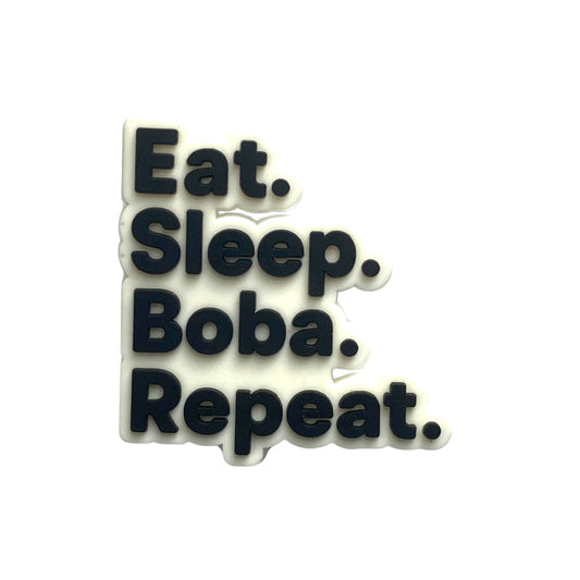 Funny Quotes - Eat Sleep Boba Repeat Shoe Charm