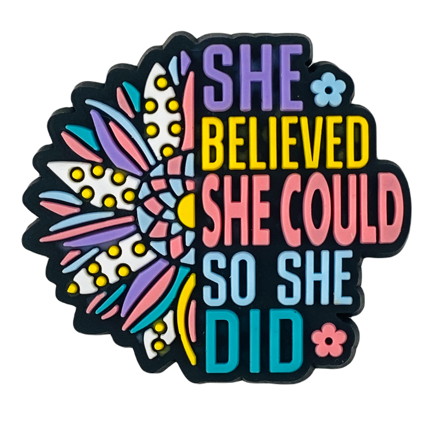 Positive - She Believed She Could So She Did Shoe Charm