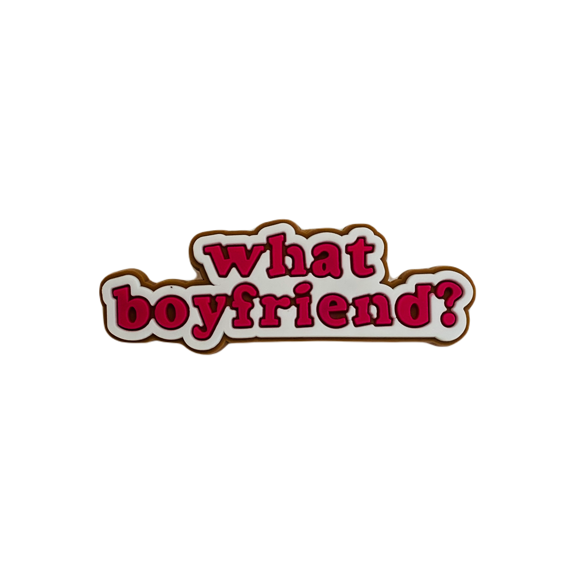 Valentines Day - What Boyfriend? Shoe Charm